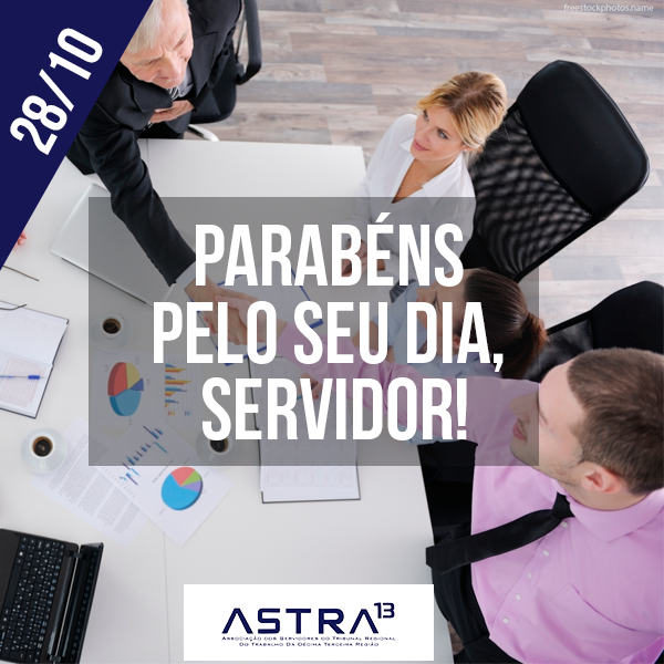 A Astra parabeniza todos os servidores publico pelo seu dia 