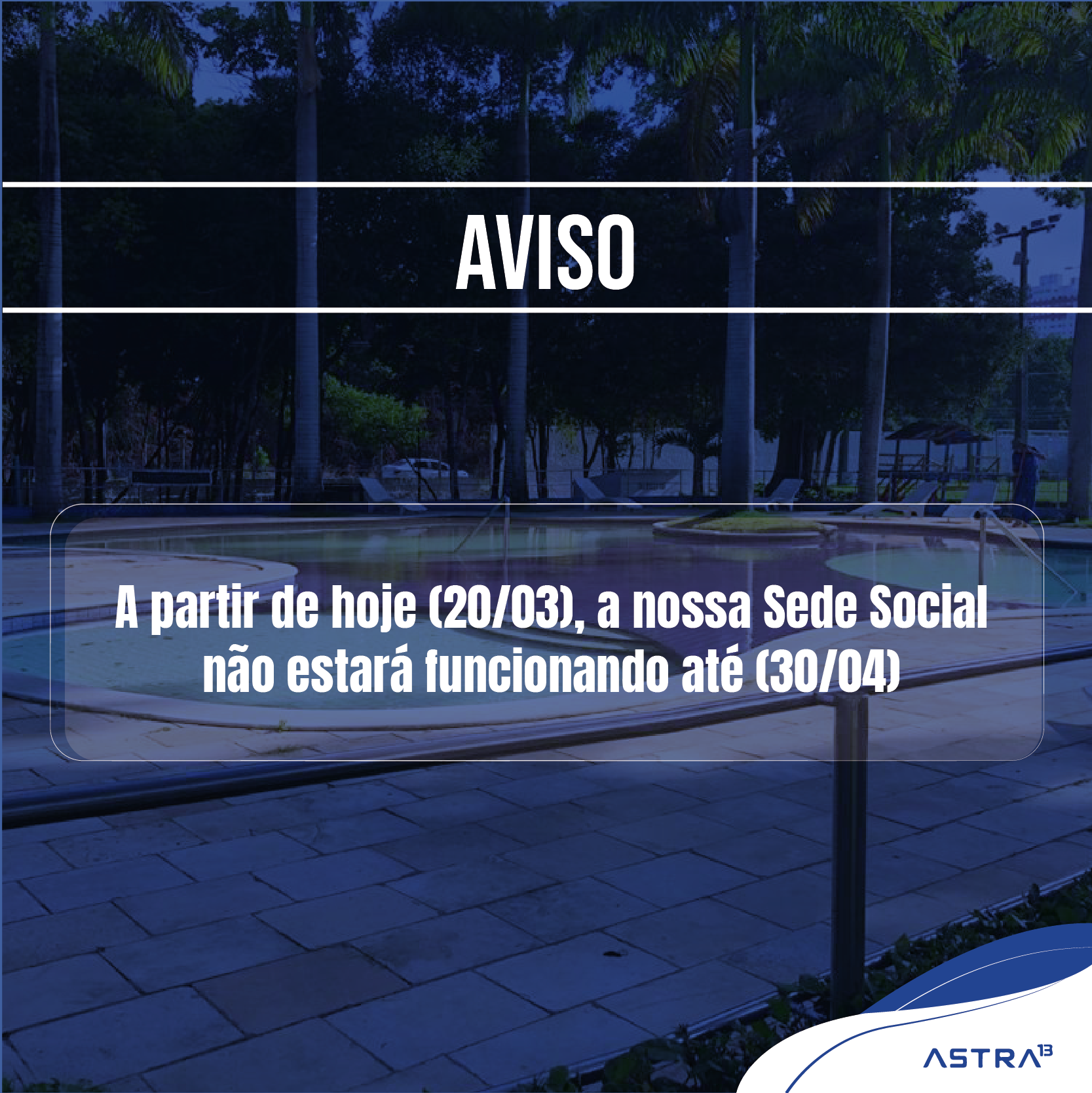 Fechamento temporário da Sede Social